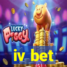 iv bet